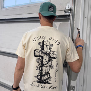 Jesus Died So I Can Live (Cross) Unisex T-Shirt